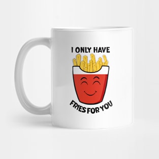 Eyes For Fries Mug